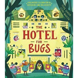 The Hotel for Bugs, Hardback - Suzy Senior imagine