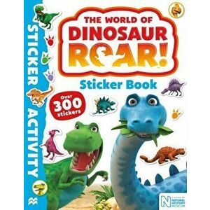 World of Dinosaur Roar! Sticker Book, Paperback - Peter Curtis imagine