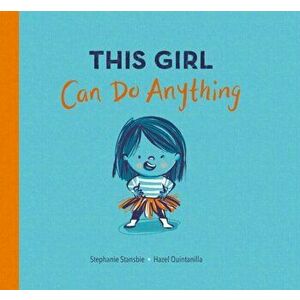This Girl Can Do Anything, Hardback - Stephanie Stansbie imagine