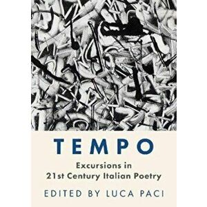 Tempo. Excursions in 21st Century Italian Poetry, Hardback - *** imagine