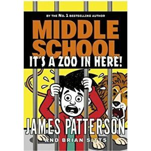 Middle School: It's a Zoo in Here. (Middle School 14), Paperback - James Patterson imagine