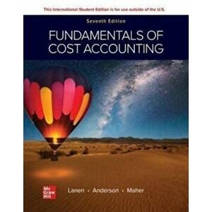 ISE Fundamentals of Cost Accounting. 7 ed, Paperback - Michael Maher imagine