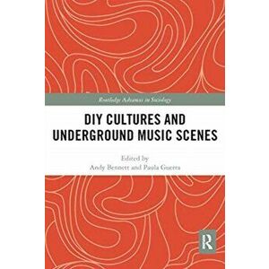 DIY Cultures and Underground Music Scenes, Paperback - *** imagine