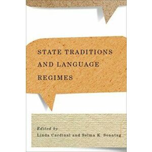 State Traditions and Language Regimes, Paperback - Selma K. Sonntag imagine
