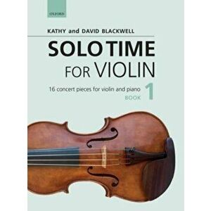 Solo Time for Violin Book 1 + CD. 16 concert pieces for violin and piano, Sheet Map - David Blackwell imagine
