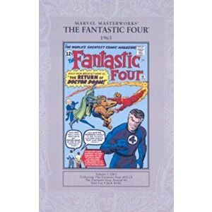 Marvel Masterworks: The Fantastic Four 1963. Fantastic Four Vol.1 #10-21 and Fantastic Four Annual #1, Paperback - Stan Lee imagine