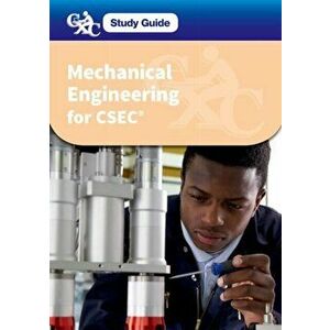 CXC Study Guide: Mechanical Engineering for CSEC. A CXC Study Guide - Jerry Simpson imagine