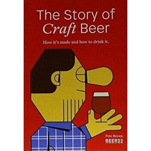 STORY OF CRAFT BEER, Paperback - PETE BROWN imagine