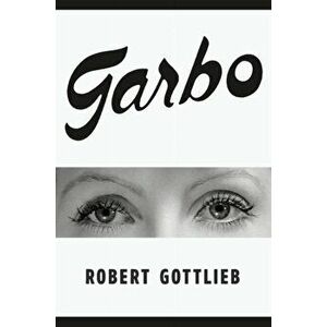 Garbo, Hardback - Robert Gottlieb imagine