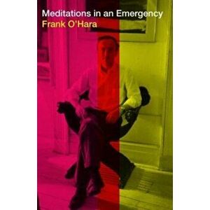 Meditations in an Emergency. Main, Hardback - Frank (author) O'Hara imagine