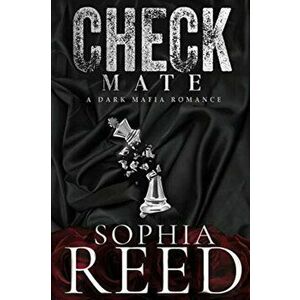 Checkmate. A Dark Mafia Romance, Paperback - Sophia Reed imagine