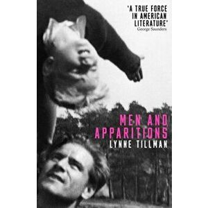 Men And Apparitions, Paperback - Lynne Tillman imagine