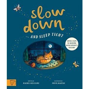 Slow Down... and Sleep Tight, Hardback - Rachel Williams imagine
