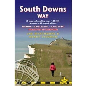 South Downs Way (Trailblazer British Walking Guides). Practical guide with 60 Large-Scale Walking Maps (1: 20, 000) & Guides to 49 Towns & Villages - Pl imagine
