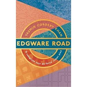 Edgware Road, Paperback - Yasmin Cordery Khan imagine
