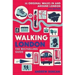 Walking London. Thirty Original Walks In and Around London, 9 ed, Paperback - Andrew Duncan imagine