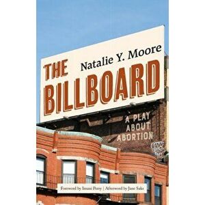 The Billboard, Paperback - Natalie Y. Moore imagine