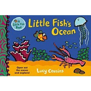 Little Fish's Ocean, Board book - Lucy Cousins imagine