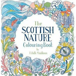The Scottish Nature Colouring Book, Paperback - Eilidh Muldoon imagine