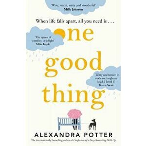 One Good Thing, Hardback - Alexandra Potter imagine