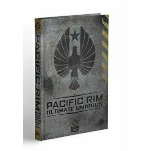 Pacific Rim Ultimate Omnibus, Hardback - Joshua H. Fialkov imagine