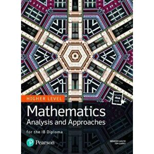 Mathematics Analysis and Approaches for the IB Diploma Higher Level - John Whalley imagine