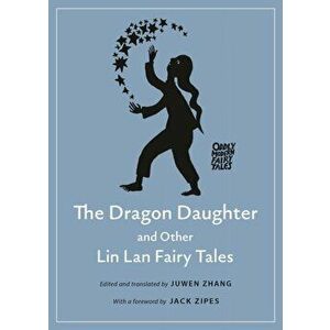 The Dragon Daughter and Other Lin Lan Fairy Tales, Paperback - *** imagine