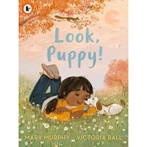 Look, Puppy!, Paperback - Mary Murphy imagine