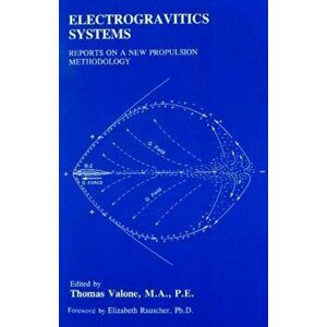 Electrogravitics Systems. Reports on a New Propulsion Methodology, Paperback - *** imagine