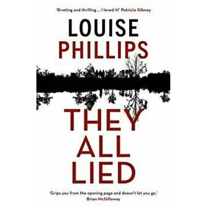 They All Lied, Paperback - Louise Phillips imagine