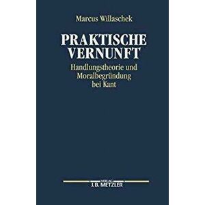 Praktische Vernunft, Hardback - Marcus Willaschek imagine