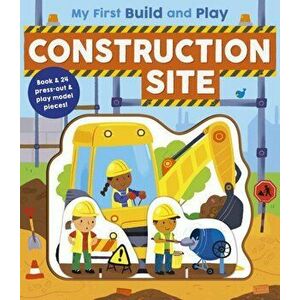 My First Build and Play: Construction Site - Danielle McLean imagine