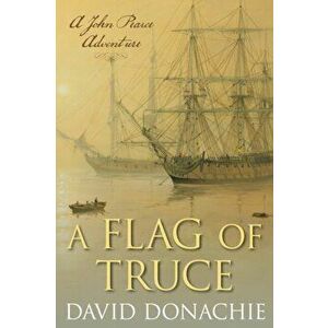A Flag of Truce, Paperback - David Donachie imagine