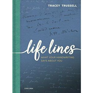 Life Lines. What Your Handwriting Says About You, Hardback - Tracey Trussell imagine