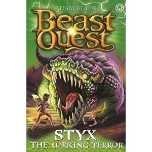 Beast Quest: Styx the Lurking Terror. Series 28 Book 2, Paperback - Adam Blade imagine