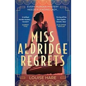 Miss Aldridge Regrets, Paperback - Louise Hare imagine