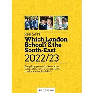 Which London School? & the South-East 2022/23. Everything you need to know about independent schools and colleges in the London and the South-East., 3 imagine
