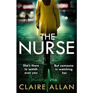 The Nurse, Paperback - Claire Allan imagine