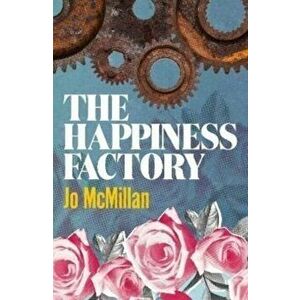 The Happiness Factory, Hardback - Jo McMillan imagine