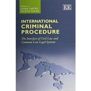 International Criminal Procedure. The Interface of Civil Law and Common Law Legal Systems, Paperback - *** imagine