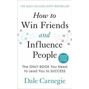 How to Win Friends and Influence People, Hardback - Dale Carnegie imagine