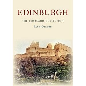 Edinburgh The Postcard Collection, Paperback - Jack Gillon imagine