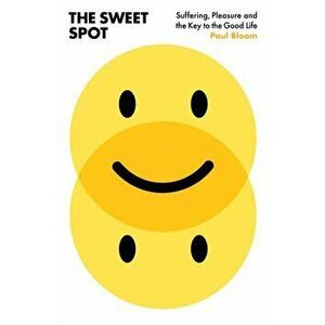 The Sweet Spot, Paperback - Paul Bloom imagine
