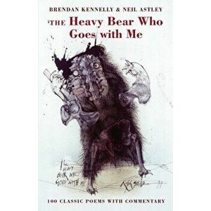 The Heavy Bear Who Goes With Me. 100 classic poems with commentary, Paperback - *** imagine