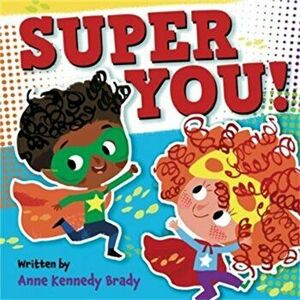 Super You!, Hardback - Anne Kennedy Brady imagine