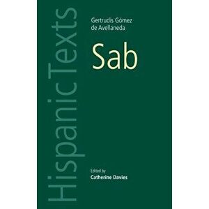 SAB. By Gertrudis Gomez De Avellaneda, Paperback - Catherine Davies imagine