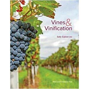 VINES & VINIFICATION, Paperback - SALLY EASTON imagine