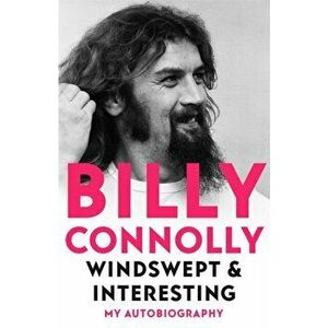 Windswept & Interesting, Paperback - Billy Connolly imagine