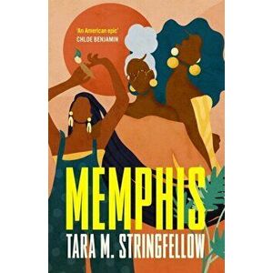Memphis. A joyous celebration of three generations of Black women, Hardback - Tara M Stringfellow imagine