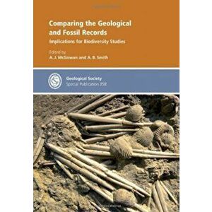 Comparing the Geological and Fossil Records: Implications for Biodiversity Studies. New ed., Hardback - *** imagine